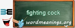 WordMeaning blackboard for fighting cock